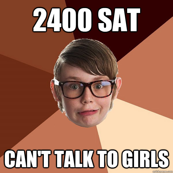 2400 SAT Can't talk to girls  Awkward Homeschooler