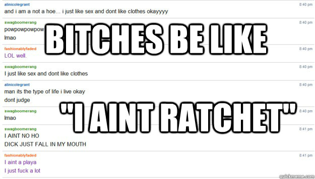 BITCHES BE LIKE 