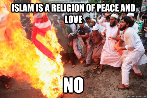 Islam is a Religion of peace and love no   Rioting Muslim