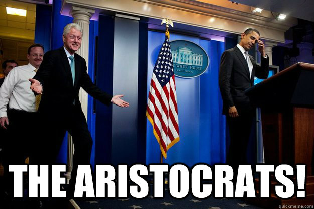  The Aristocrats!  Inappropriate Timing Bill Clinton