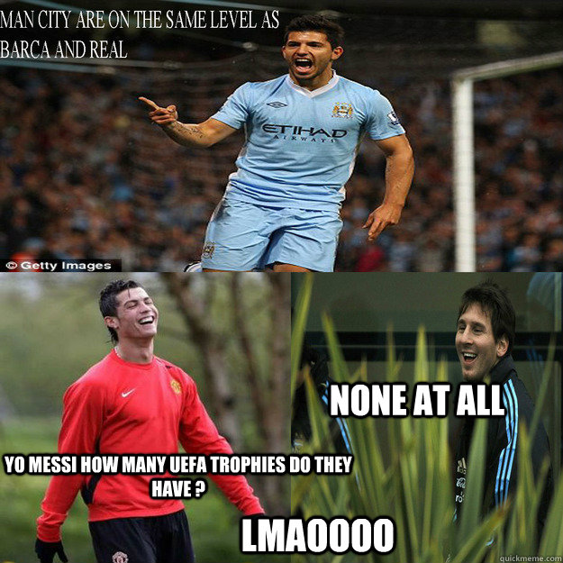 YO MESSI HOW MANY UEFA TROPHIES DO THEY HAVE NONE AT ALL LMAOOOO 