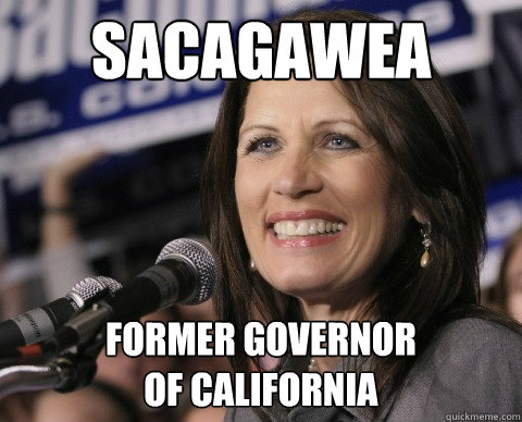 Sacagawea Former Governor
of California  - Sacagawea Former Governor
of California   Bad Memory Michelle