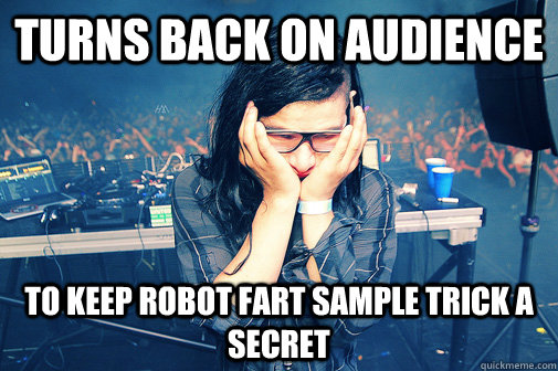 turns back on audience to keep robot fart sample trick a secret  Skrillexguiz