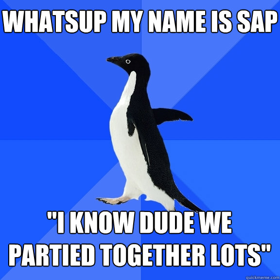 whatsup my name is SAP 