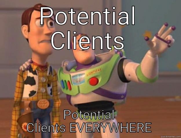 Oh yasss - POTENTIAL CLIENTS POTENTIAL CLIENTS EVERYWHERE Toy Story
