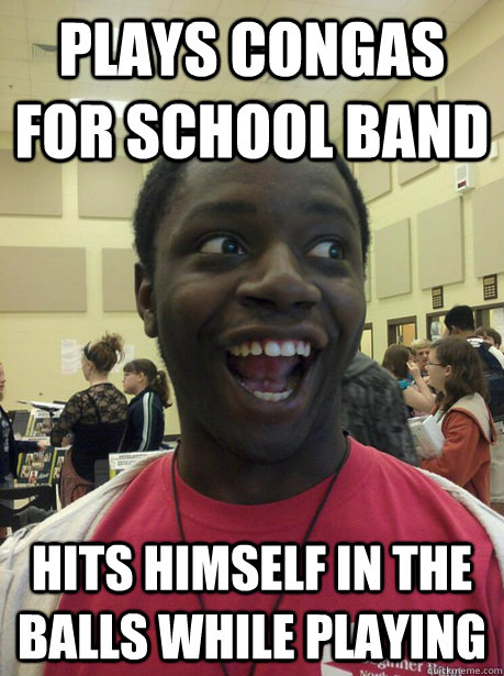 Plays congas for school band Hits himself in the balls while playing - Plays congas for school band Hits himself in the balls while playing  Highschool Band Drummer