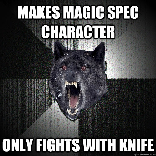 Makes Magic spec character only fights with knife  Insanity Wolf