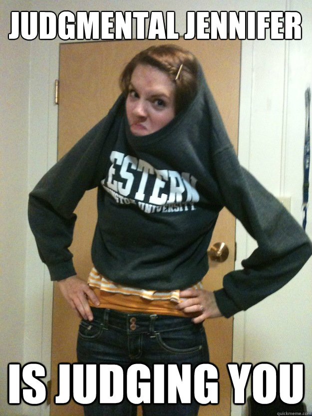 Judgmental Jennifer memes | quickmeme