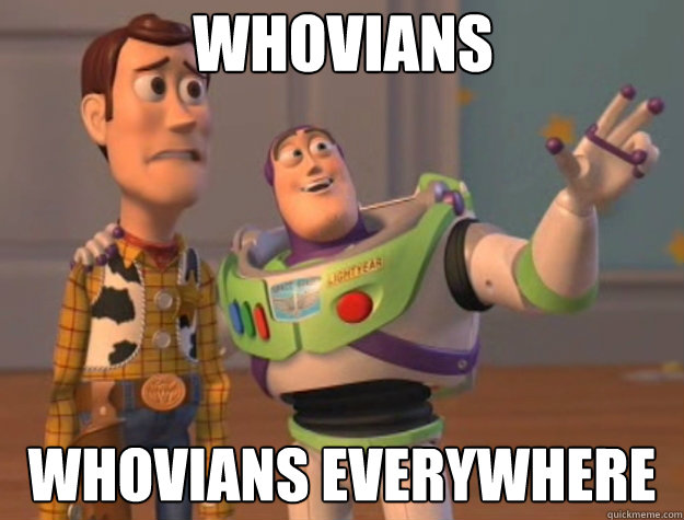 whovians whovians everywhere  Buzz Lightyear