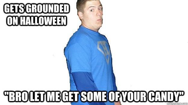 Gets grounded on halloween 
