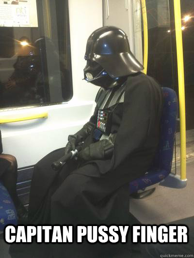  Capitan Pussy Finger   Sad Vader
