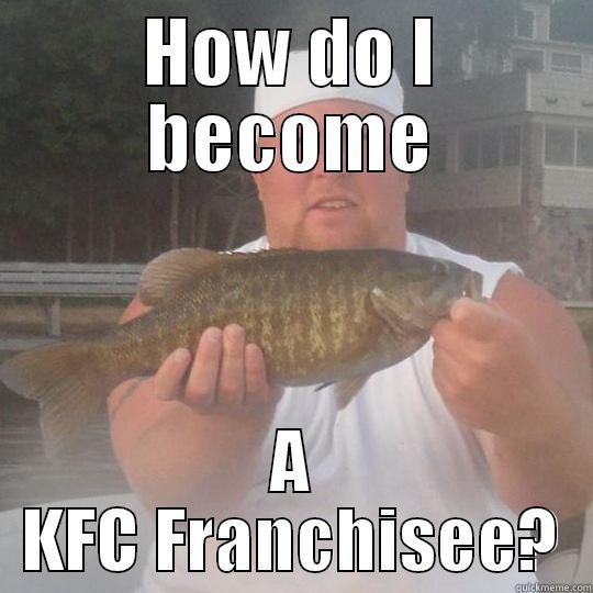 HOW DO I BECOME A KFC FRANCHISEE? Misc