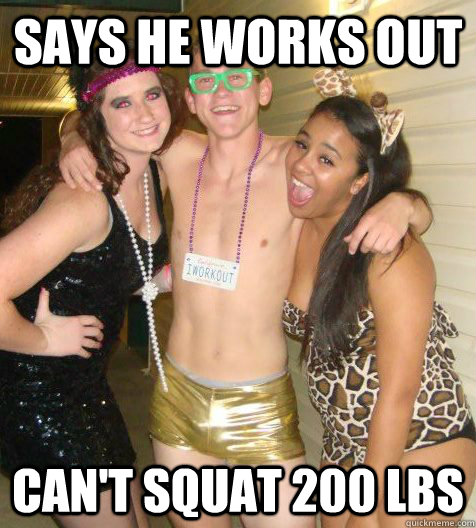 Says he works out can't squat 200 lbs  