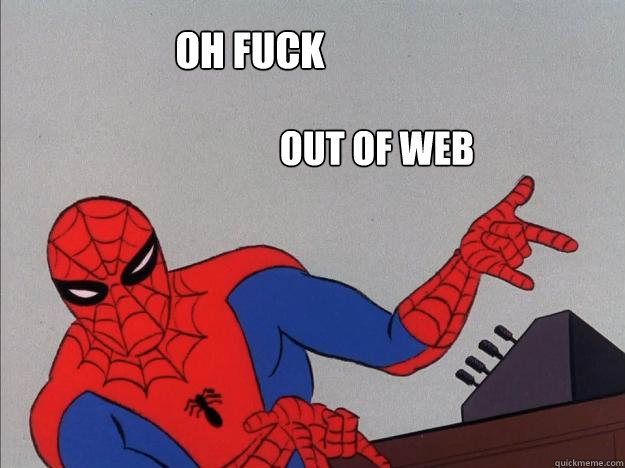 Oh fuck out of web - Oh fuck out of web  Spoderman