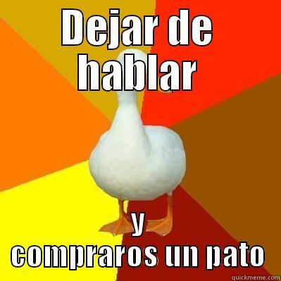 DEJAR DE HABLAR Y COMPRAROS UN PATO Tech Impaired Duck