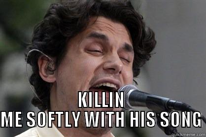  KILLIN ME SOFTLY WITH HIS SONG Misc