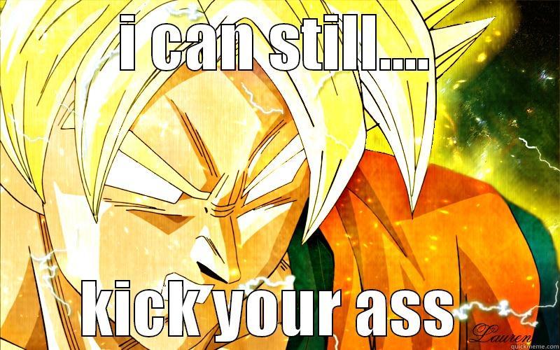 I CAN STILL.... KICK YOUR ASS  Misc