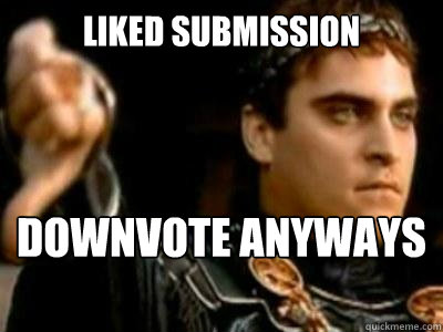 Liked Submission downvote anyways to keep tally at 666  Downvoting Roman