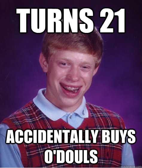 Turns 21 accidentally buys o'douls  Bad Luck Brian