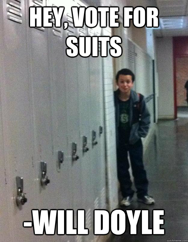 Hey, Vote for Suits -Will Doyle - Hey, Vote for Suits -Will Doyle  Cutie-Pie Will