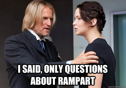 I said, only questions about rampart - I said, only questions about rampart  Misc