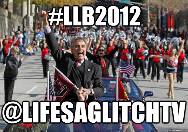#LLB2012 @LifesAGlitchTV  