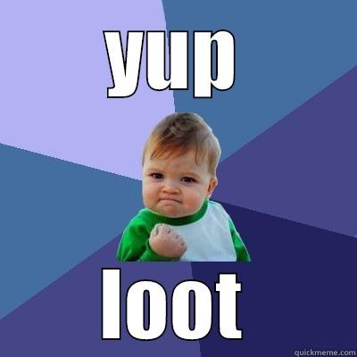 YUP LOOT Success Kid