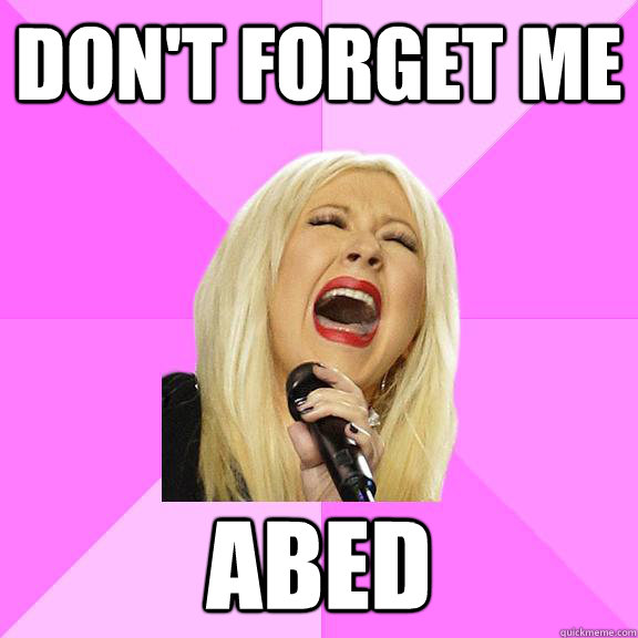 don't forget me abed  Wrong Lyrics Christina