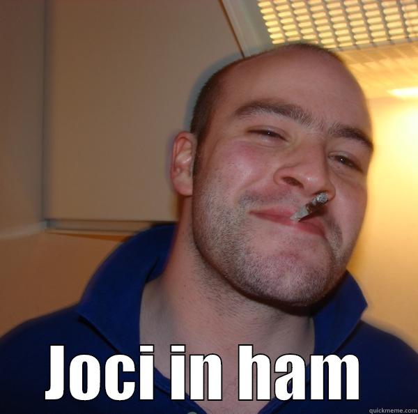  JOCI IN HAM Good Guy Greg 