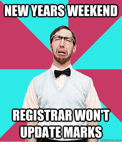 NEW YEARS WEEKEND REGISTRAR WON'T UPDATE MARKS  