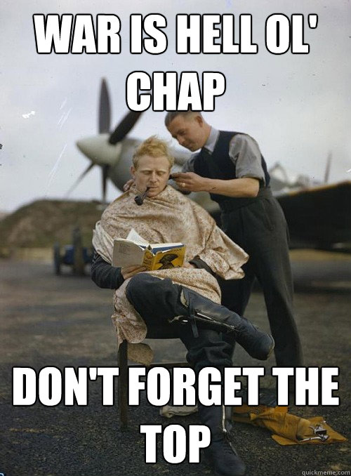 War is hell ol' chap don't forget the top - War is hell ol' chap don't forget the top  Misc