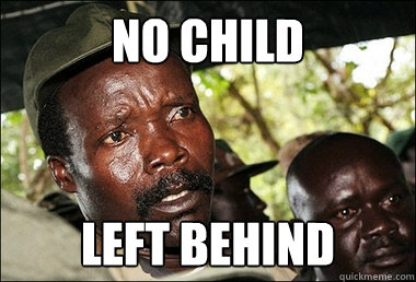 no child left behind - no child left behind  Kony