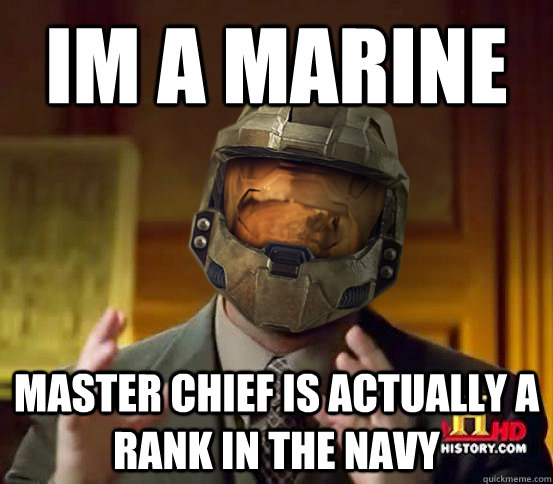 IM A MARINE MASTER CHIEF IS ACTUALLY A RANk in the navy  