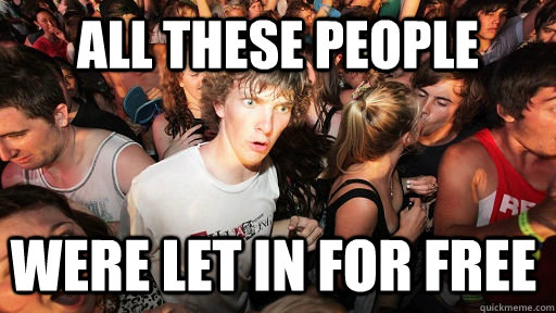 All these people were let in for free  Sudden Clarity Clarence