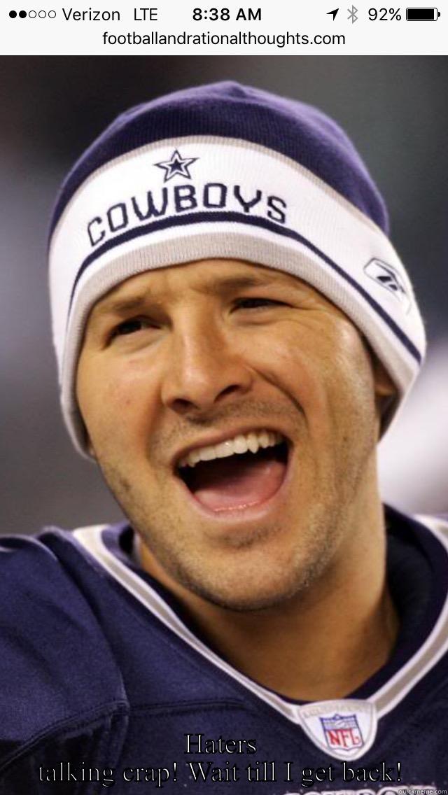  HATERS TALKING CRAP! WAIT TILL I GET BACK! Misc