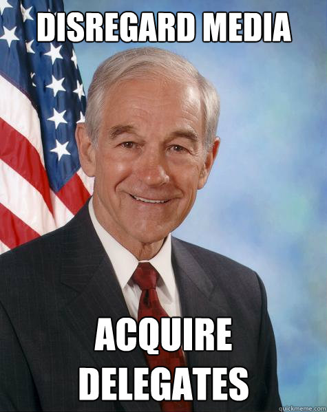 Disregard media acquire delegates - Disregard media acquire delegates  Ron Paul