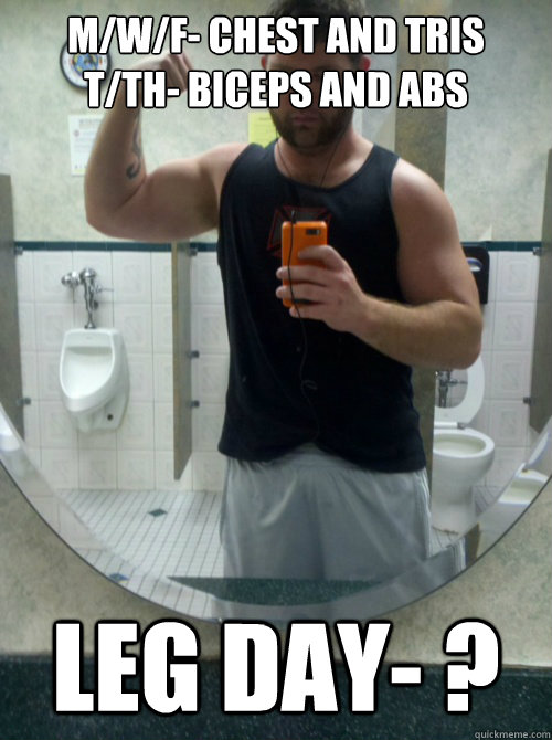 m/w/f- Chest and tris
t/th- biceps and abs Leg day- ?  