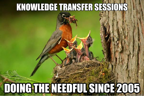 knowledge transfer sessions doing the needful since 2005 - knowledge transfer sessions doing the needful since 2005  KT Sessions