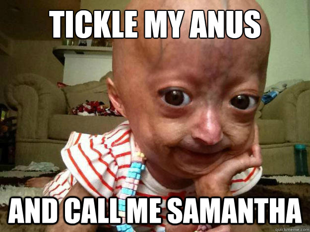tickle my anus and call me samantha  Adalia Rose