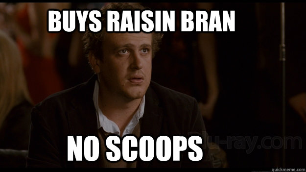 Buys raisin bran no scoops - Buys raisin bran no scoops  Sad Jason