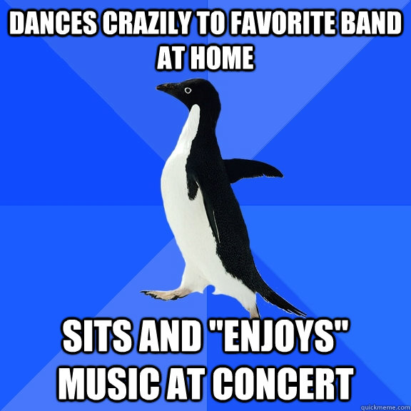 Dances crazily to favorite band at home sits and 