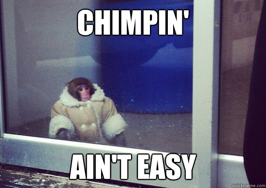 Chimpin' Ain't easy - Chimpin' Ain't easy  Misc