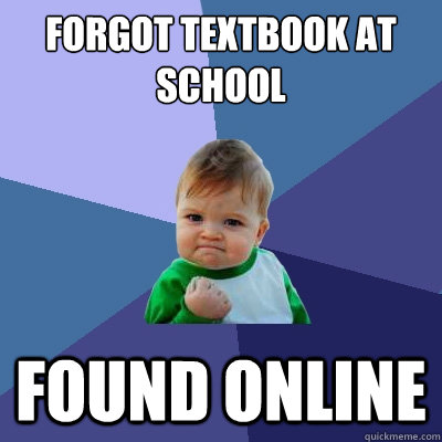 Forgot textbook at school Found online  Success Kid