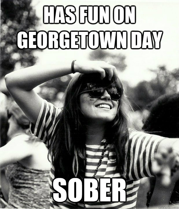 has fun on georgetown day sober - has fun on georgetown day sober  Georgetown Hipster