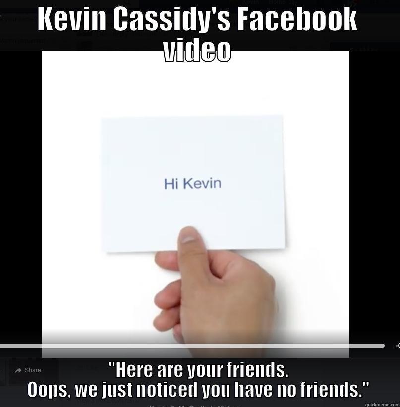 KEVIN CASSIDY'S FACEBOOK VIDEO 