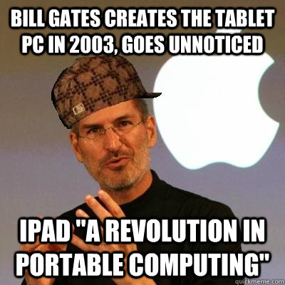 Bill Gates creates the tablet pc in 2003, goes unnoticed ipad 