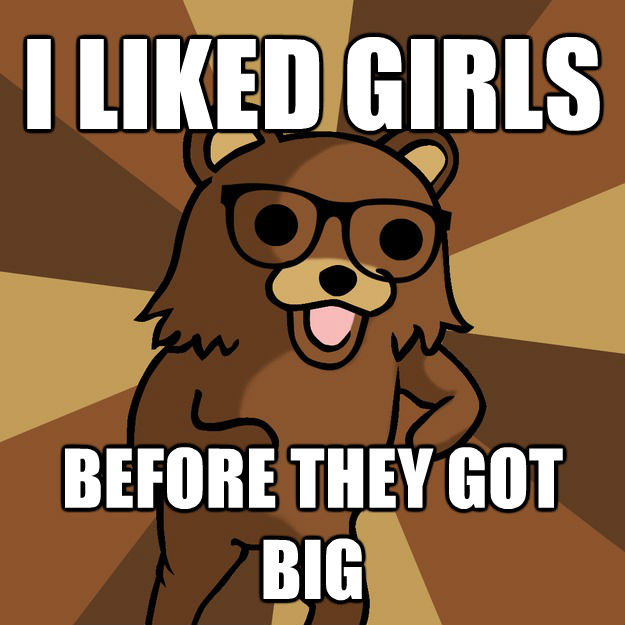 I LIKED GIRLS BEFORE THEY GOT BIG  