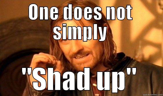 ONE DOES NOT SIMPLY 