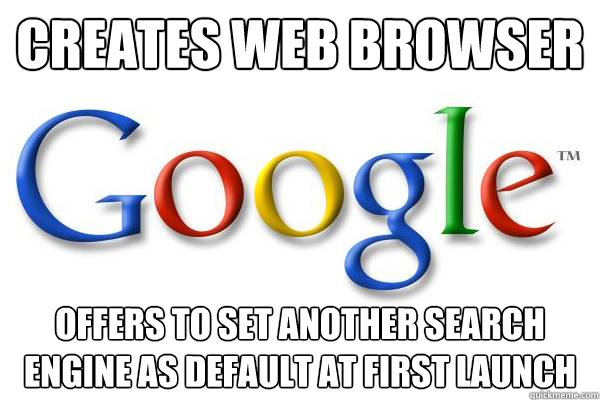 Creates Web Browser Offers to set another Search Engine as default at first launch  Good Guy Google