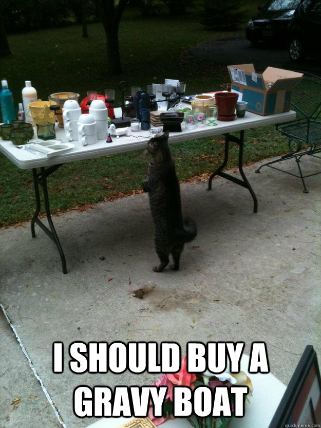 I should buy a gravy boat - I should buy a gravy boat  Misc